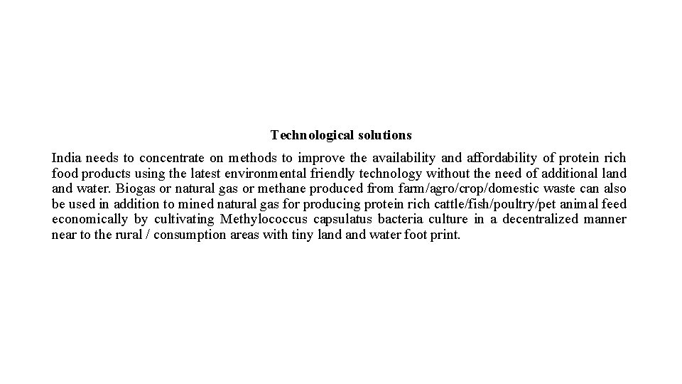 Technological solutions India needs to concentrate on methods to improve the availability and affordability