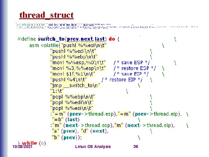 thread_struct 10/28/2021 Linux OS Analysis 36 