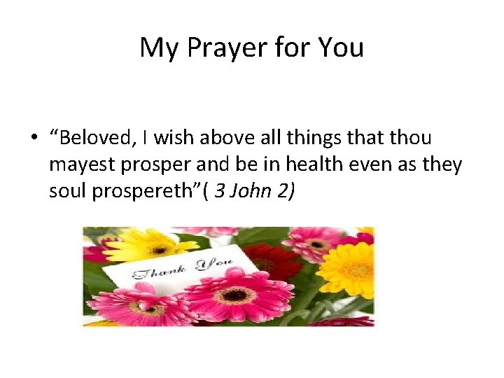 My Prayer for You • “Beloved, I wish above all things that thou mayest