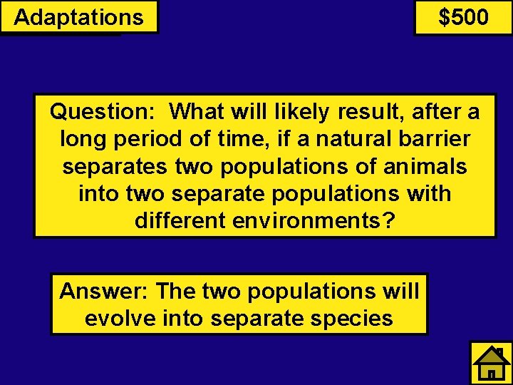 Primates Adaptations $500 Question: What will likely result, after a long period of time,