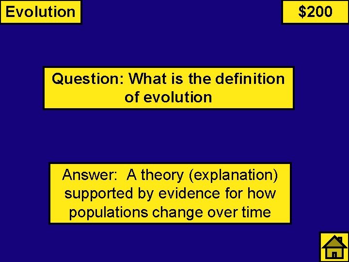 Evolution Question: What is the definition of evolution Answer: A theory (explanation) supported by