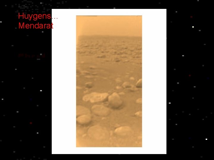 Huygens… Mendarat 