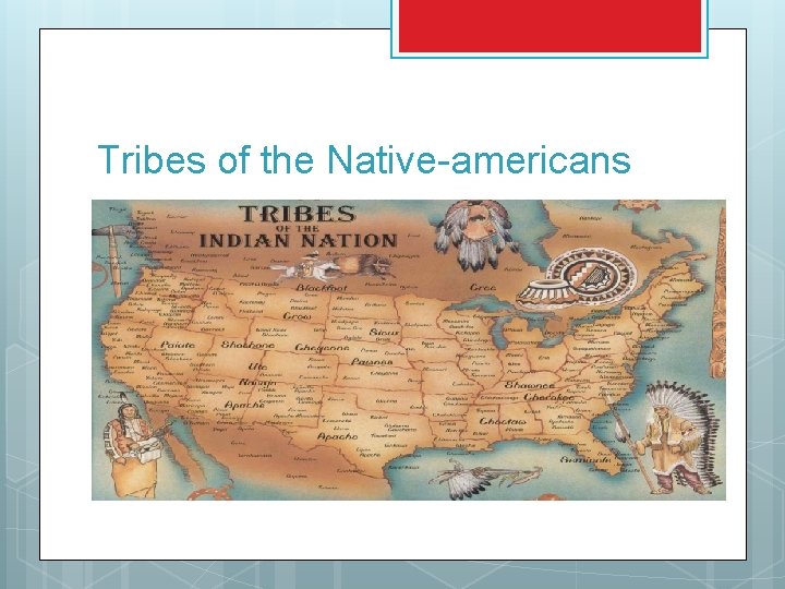 Tribes of the Native-americans 