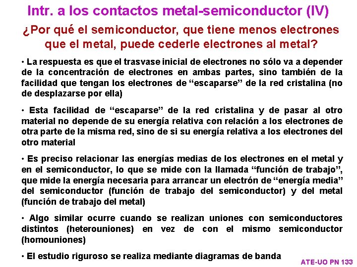 Intr. a los contactos metal-semiconductor (IV) ¿Por qué el semiconductor, que tiene menos electrones