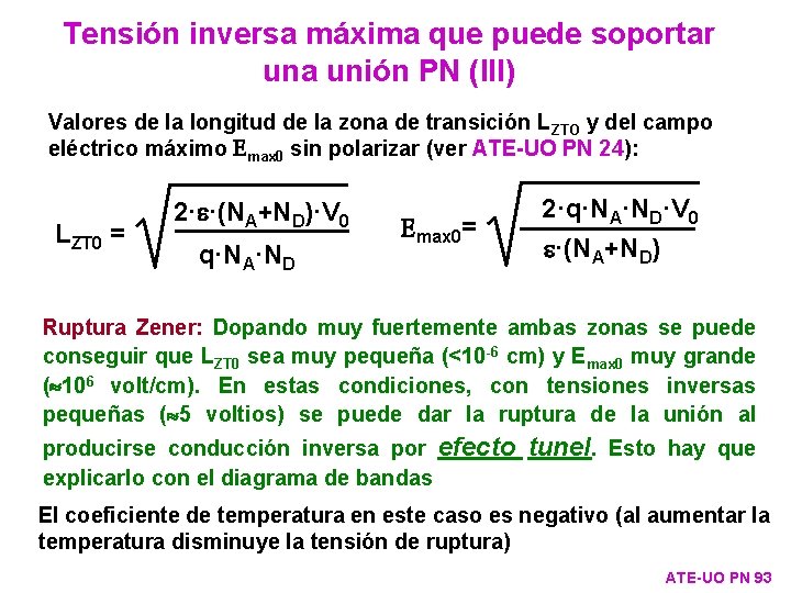 Tensión inversa máxima que puede soportar una unión PN (III) Valores de la longitud