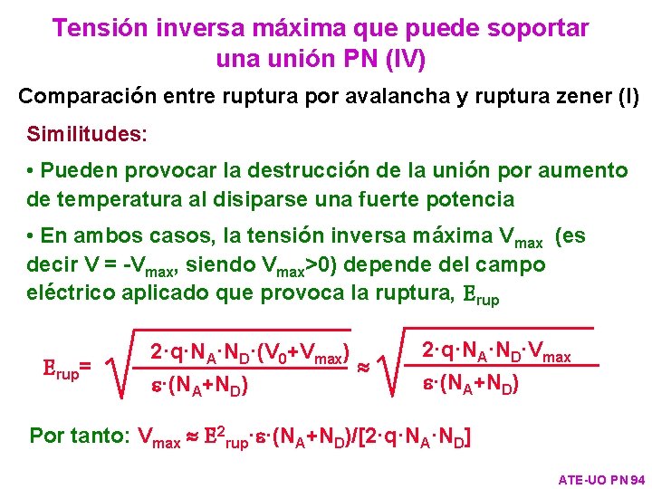 Tensión inversa máxima que puede soportar una unión PN (IV) Comparación entre ruptura por