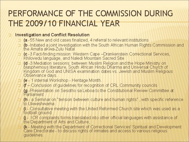 PERFORMANCE OF THE COMMISSION DURING THE 2009/10 FINANCIAL YEAR � Investigation and Conflict Resolution