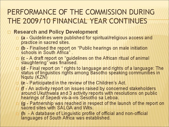 PERFORMANCE OF THE COMMISSION DURING THE 2009/10 FINANCIAL YEAR CONTINUES � Research and Policy