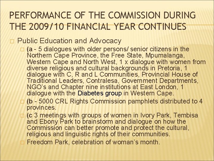 PERFORMANCE OF THE COMMISSION DURING THE 2009/10 FINANCIAL YEAR CONTINUES � Public Education and