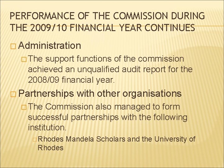 PERFORMANCE OF THE COMMISSION DURING THE 2009/10 FINANCIAL YEAR CONTINUES � Administration � The
