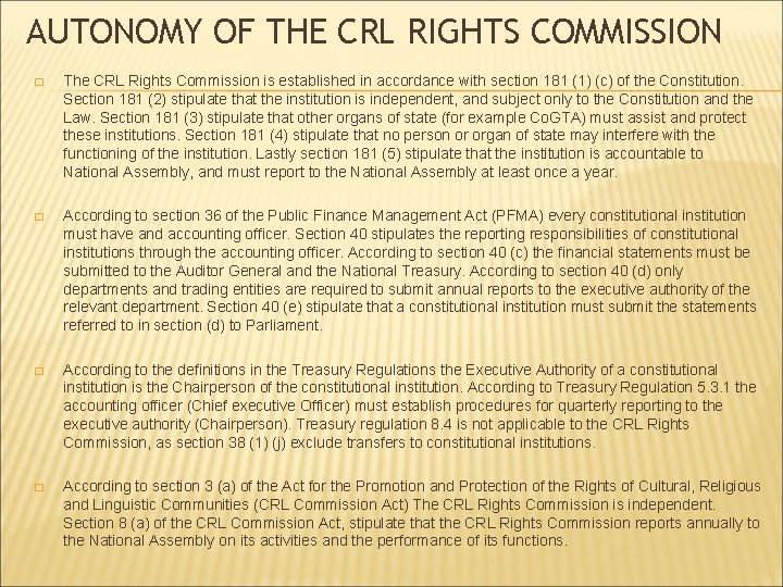 AUTONOMY OF THE CRL RIGHTS COMMISSION � The CRL Rights Commission is established in