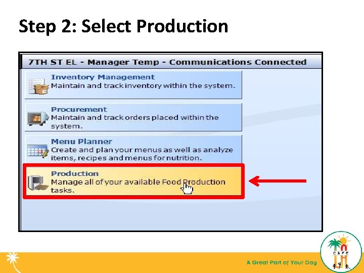 Step 2: Select Production 
