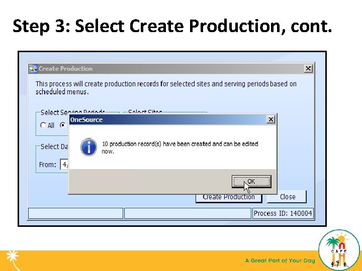 Step 3: Select Create Production, cont. 