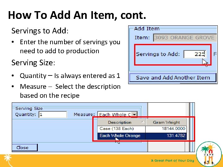 How To Add An Item, cont. Servings to Add: • Enter the number of