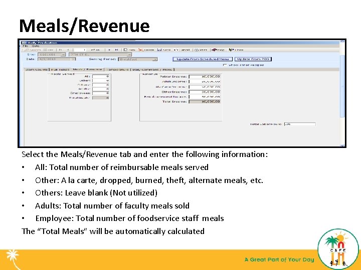 Meals/Revenue Select the Meals/Revenue tab and enter the following information: • All: Total number