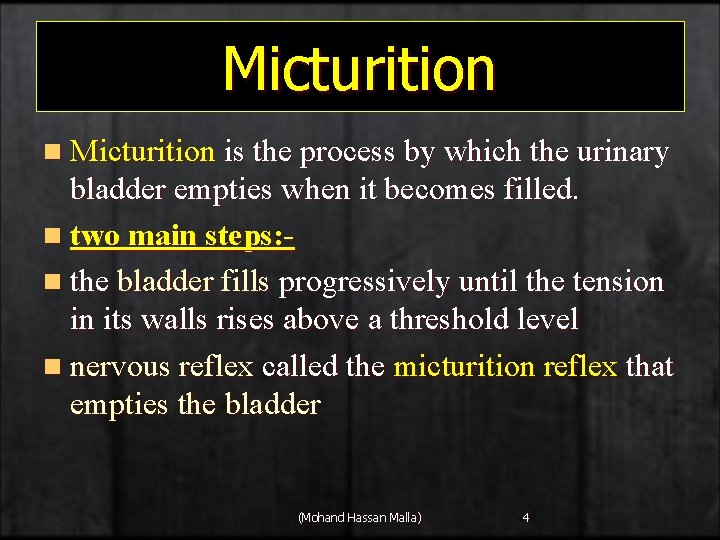 Micturition n Micturition is the process by which the urinary bladder empties when it