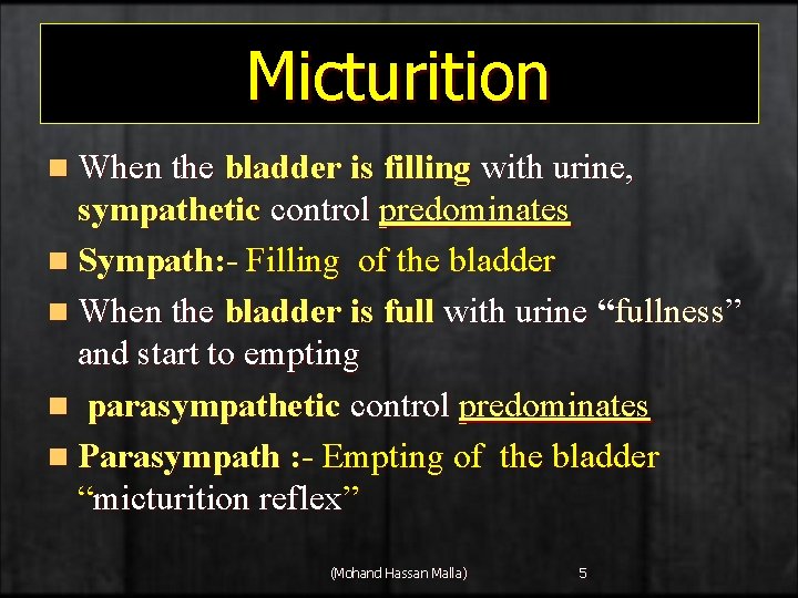 Micturition n When the bladder is filling with urine, sympathetic control predominates n Sympath: