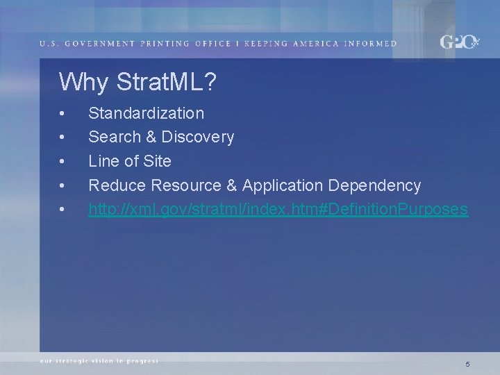 Why Strat. ML? • • • Standardization Search & Discovery Line of Site Reduce