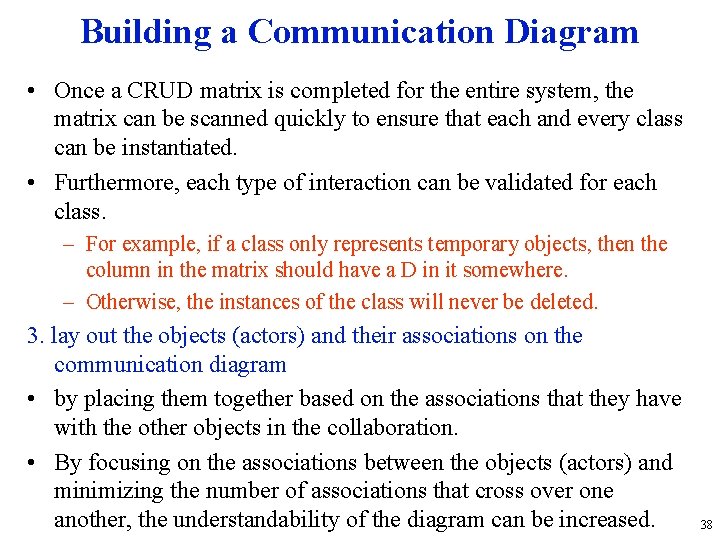 Building a Communication Diagram • Once a CRUD matrix is completed for the entire