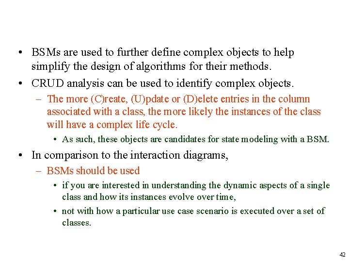  • BSMs are used to further define complex objects to help simplify the