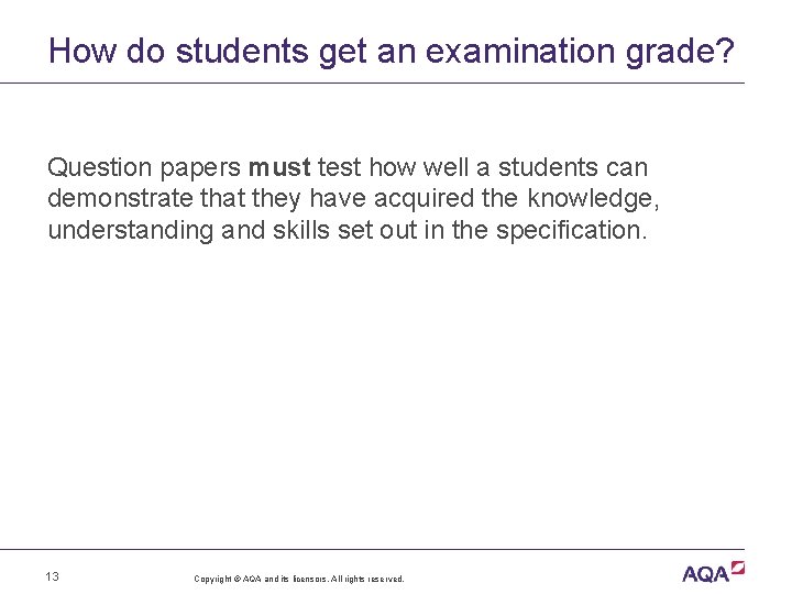 How do students get an examination grade? Question papers must test how well a