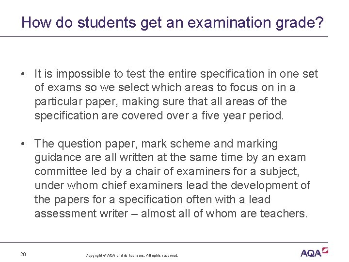 How do students get an examination grade? • It is impossible to test the