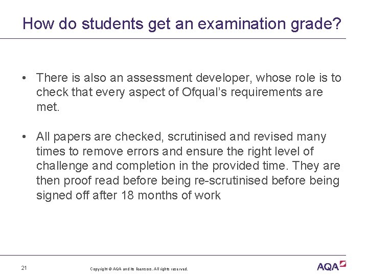 How do students get an examination grade? • There is also an assessment developer,