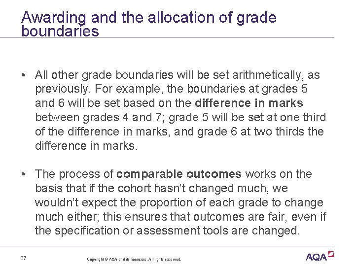 Awarding and the allocation of grade boundaries • All other grade boundaries will be