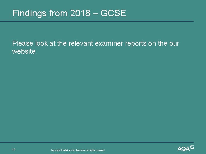 Findings from 2018 – GCSE Please look at the relevant examiner reports on the
