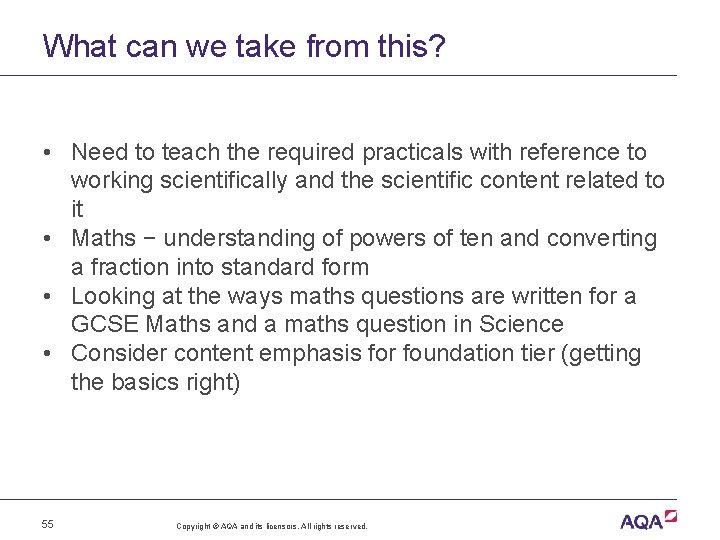 What can we take from this? • Need to teach the required practicals with