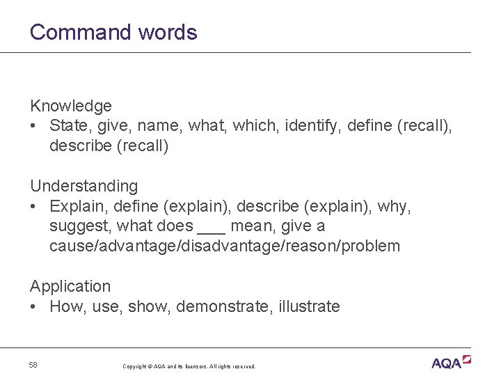Command words Knowledge • State, give, name, what, which, identify, define (recall), describe (recall)