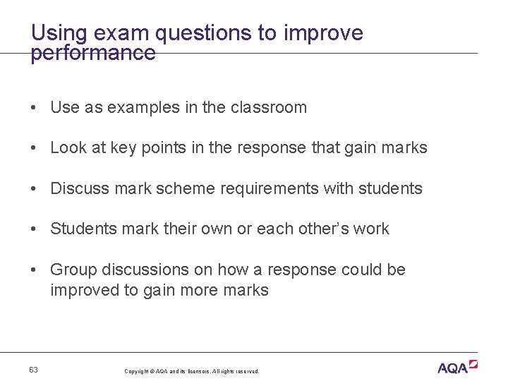 Using exam questions to improve performance • Use as examples in the classroom •
