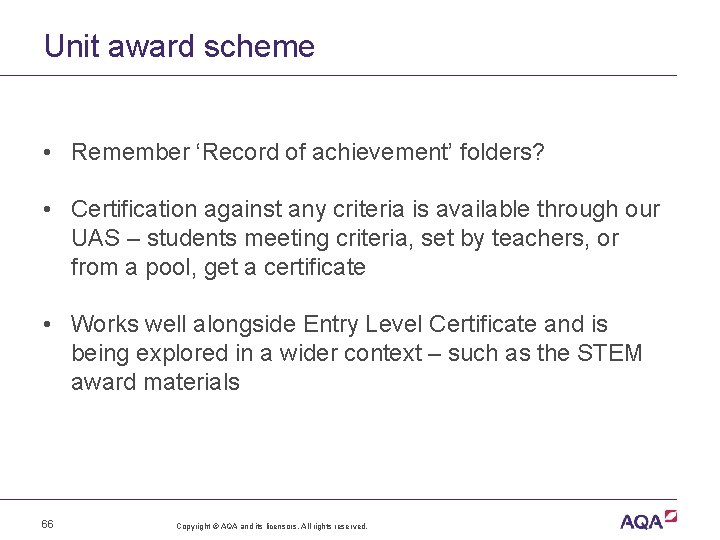 Unit award scheme • Remember ‘Record of achievement’ folders? • Certification against any criteria