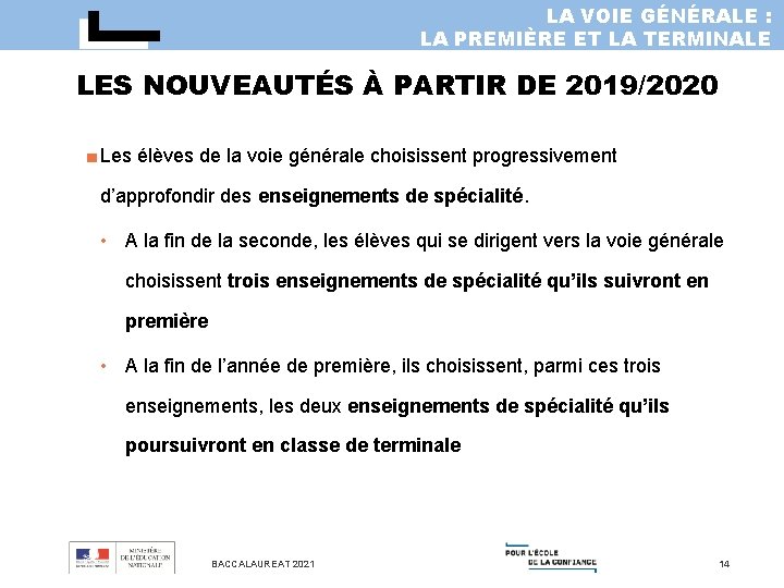 LA VOIE GÉNÉRALE : LA PREMIÈRE ET LA TERMINALE LES NOUVEAUTÉS À PARTIR DE