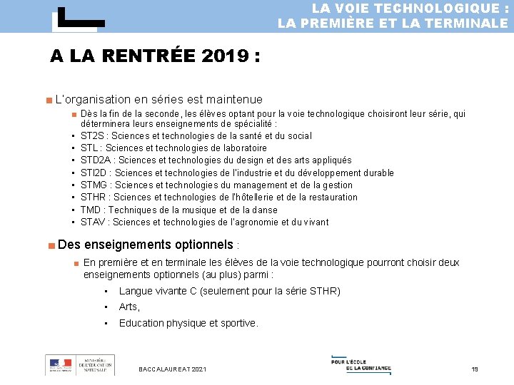 LA VOIE TECHNOLOGIQUE : LA PREMIÈRE ET LA TERMINALE A LA RENTRÉE 2019 :