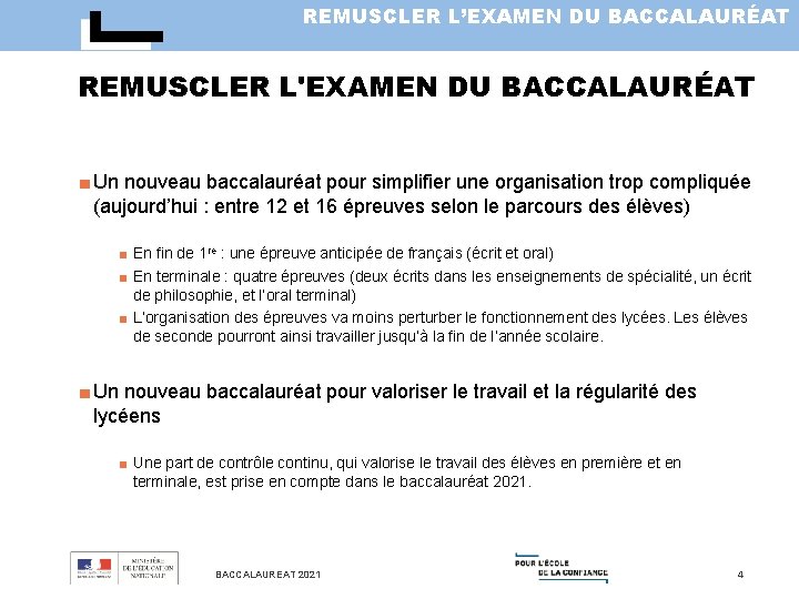 REMUSCLER L’EXAMEN DU BACCALAURÉAT REMUSCLER L'EXAMEN DU BACCALAURÉAT ■ Un nouveau baccalauréat pour simplifier