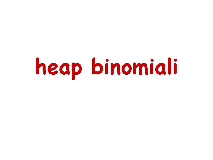 heap binomiali 