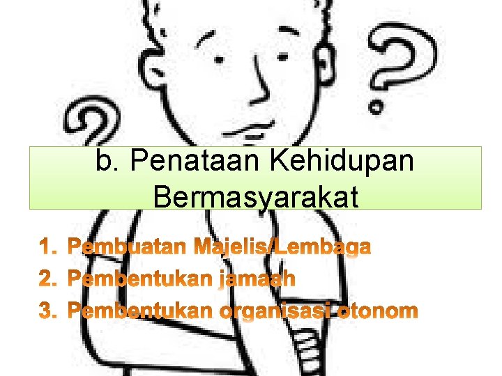 b. Penataan Kehidupan Bermasyarakat 