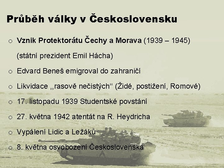 Průběh války v Československu o Vznik Protektorátu Čechy a Morava (1939 – 1945) (státní