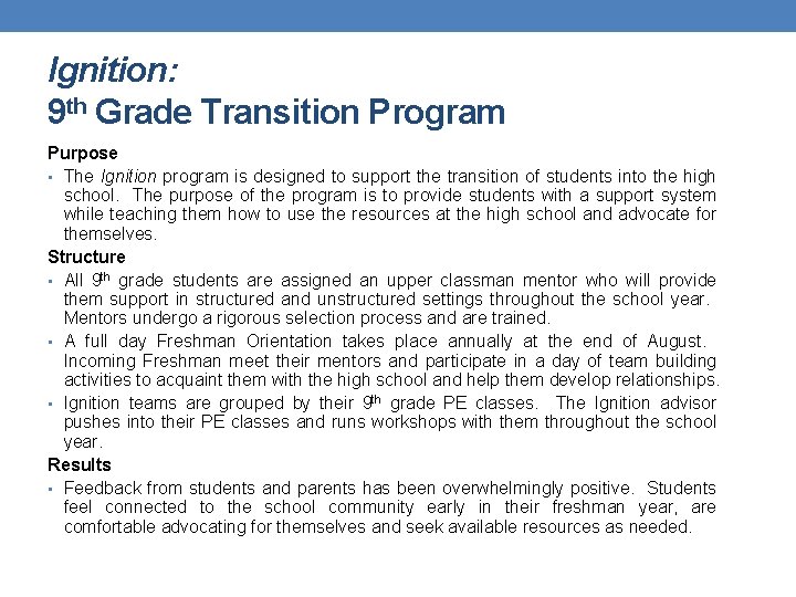 Ignition: 9 th Grade Transition Program Purpose • The Ignition program is designed to