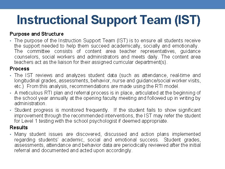 Instructional Support Team (IST) Purpose and Structure • The purpose of the Instruction Support