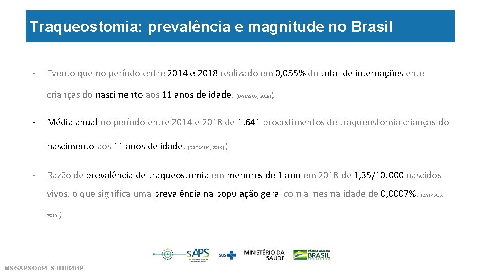 Traqueostomia: prevalência e magnitude no Brasil - Evento que no período entre 2014 e