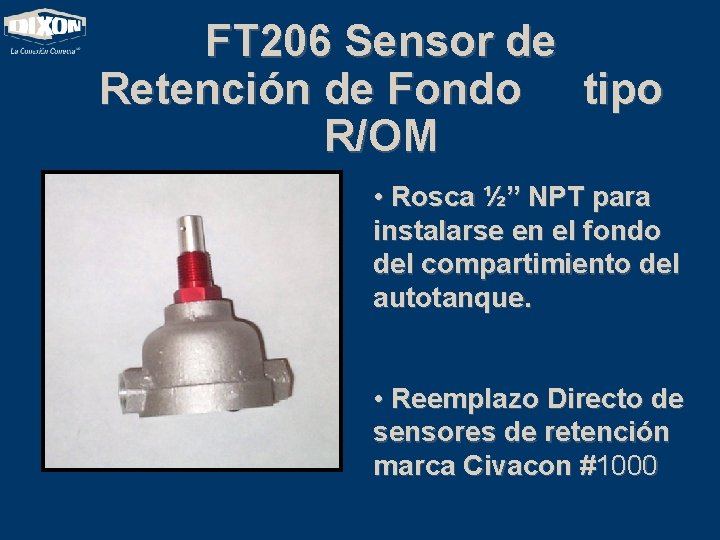 FT 206 Sensor de Retención de Fondo tipo R/OM • Rosca ½” NPT para