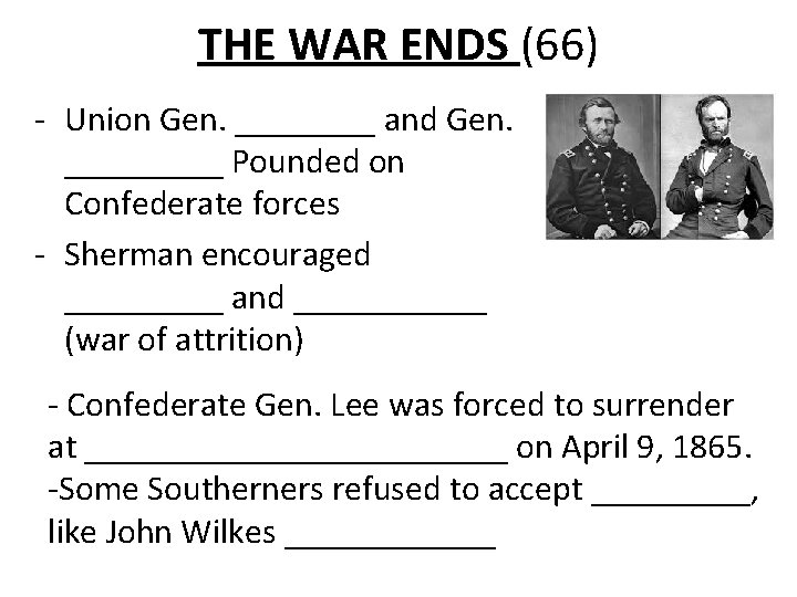 THE WAR ENDS (66) - Union Gen. ____ and Gen. _____ Pounded on Confederate