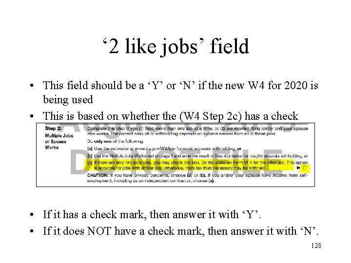 ‘ 2 like jobs’ field • This field should be a ‘Y’ or ‘N’