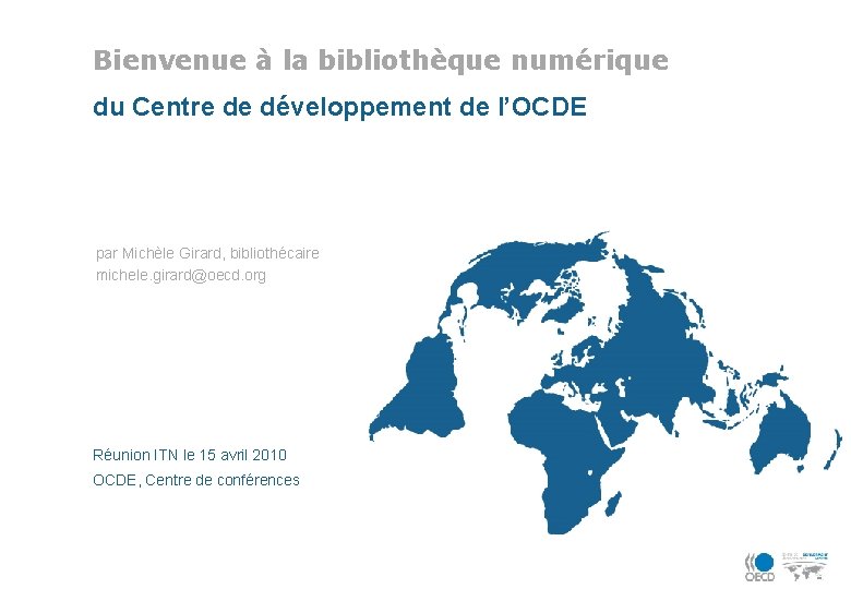 Bienvenue à la bibliothèque numérique du Centre de développement de l’OCDE par Michèle Girard,