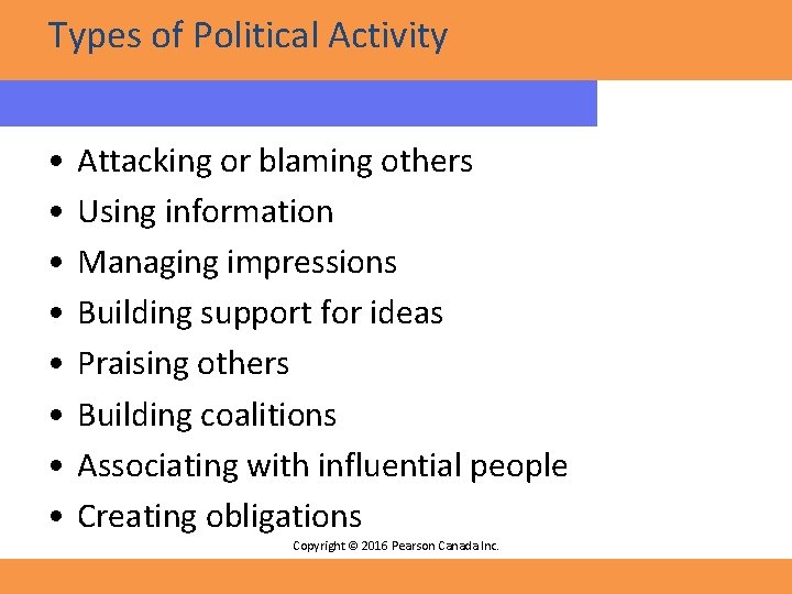 Types of Political Activity • • Attacking or blaming others Using information Managing impressions