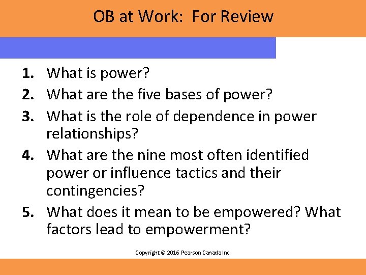 OB at Work: For Review 1. What is power? 2. What are the five