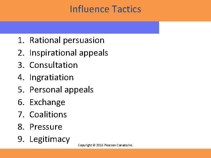 Influence Tactics 1. 2. 3. 4. 5. 6. 7. 8. 9. Rational persuasion Inspirational