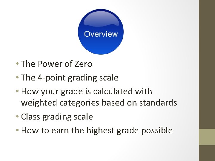  • The Power of Zero • The 4 -point grading scale • How